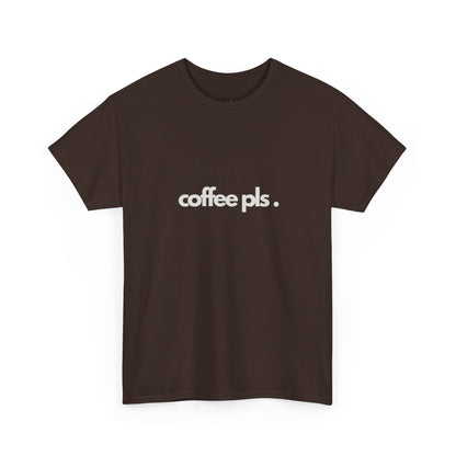 coffe pls. - Shirt