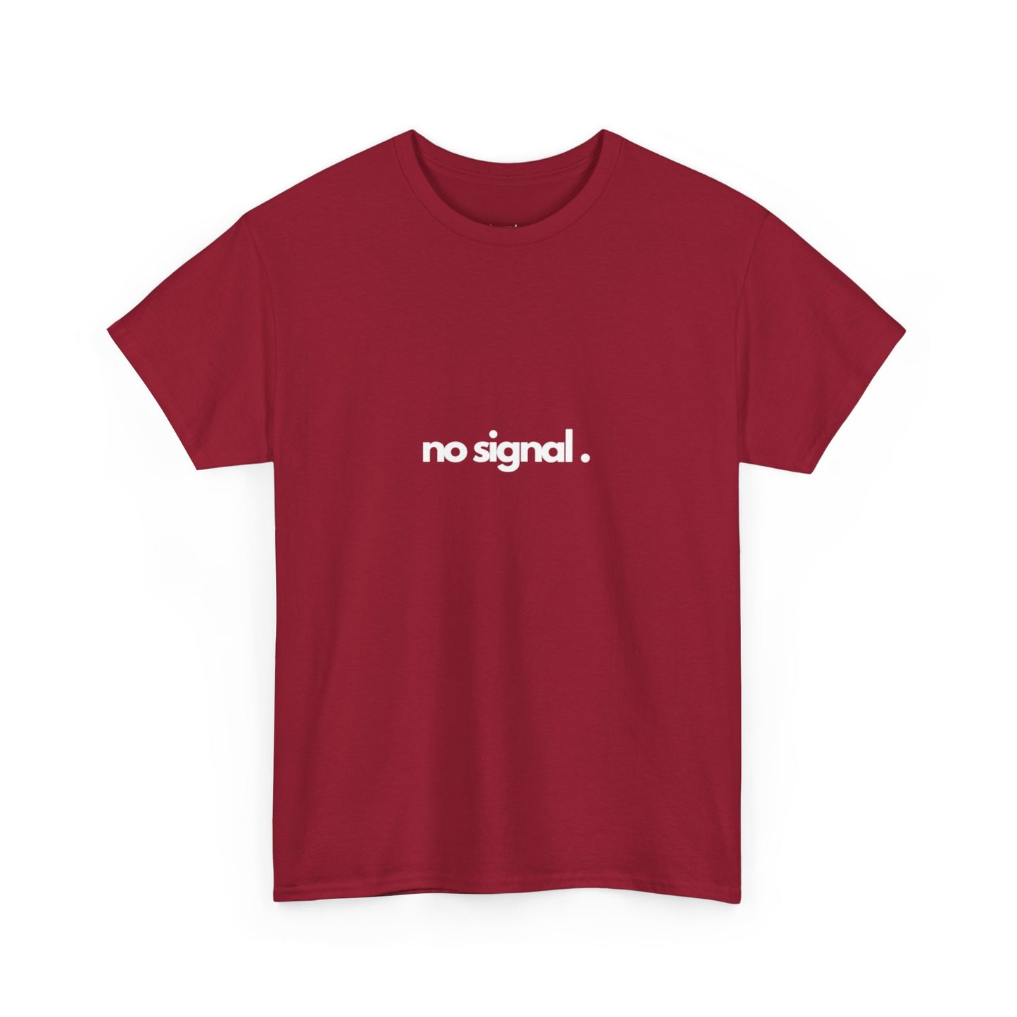 no signal. - Shirt