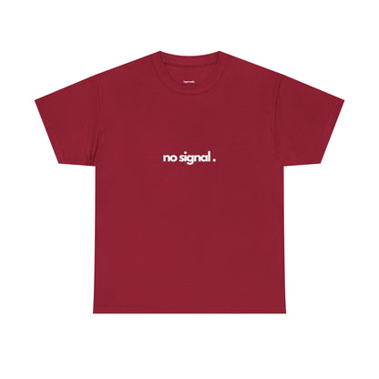 no signal. - Shirt