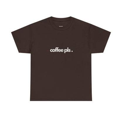 coffe pls. - Shirt